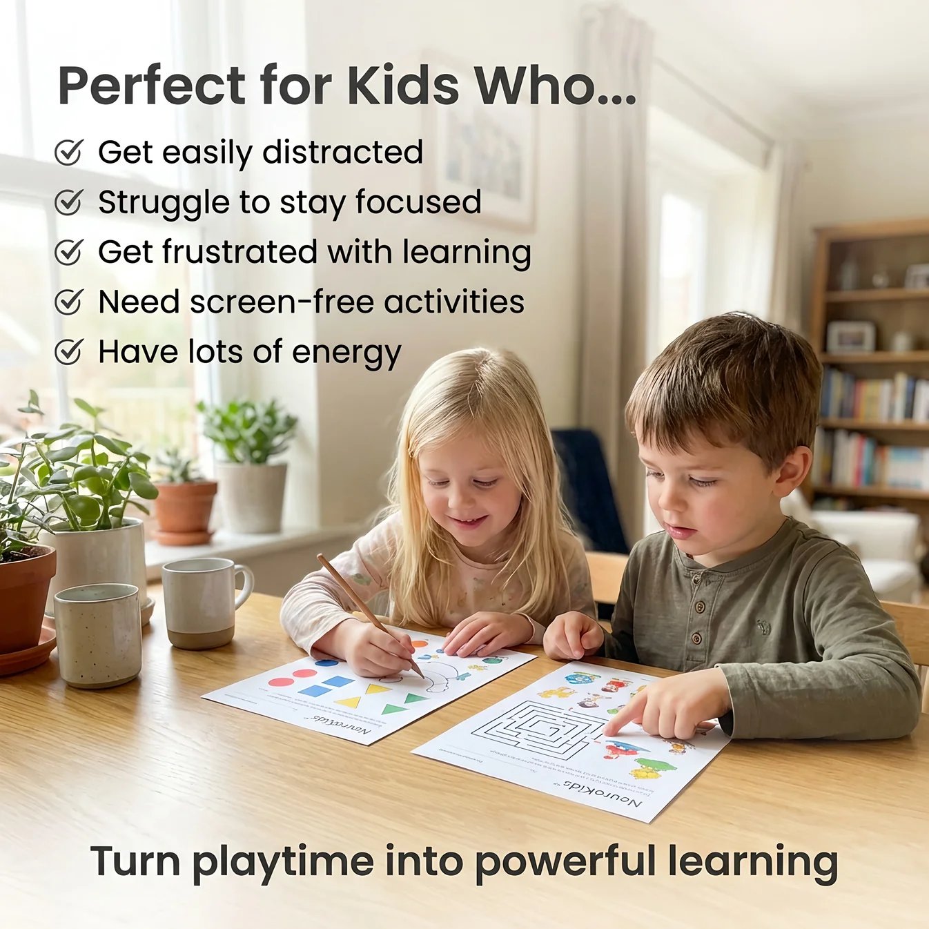 Perfect for kids who get easily distracted